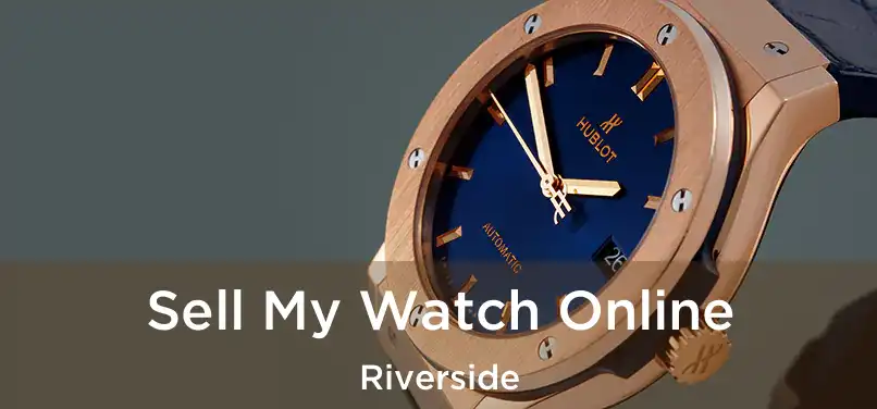  Sell My Watch Online Riverside