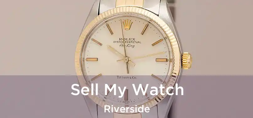  Sell My Watch Riverside